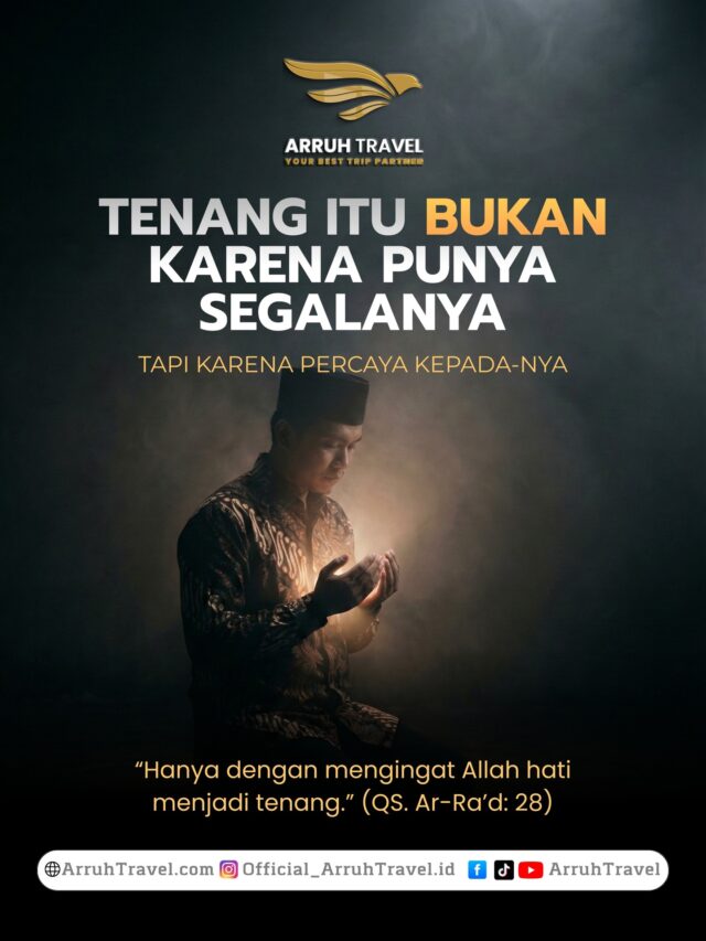 Tenang itu bukan karena punya segalanya,
tapi karena percaya kepada-Nya. 🤍“Hanya dengan mengingat Allah hati menjadi tenang.”
(QS. Ar-Ra’d: 28)Semoga hati kita selalu dijaga dalam ketenangan dan keimanan. 🌙daftar segera bersama Arruh Travel selalu Dihati🤍konsultasi gratis, info pendaftaran:
klik ig di bio & DM atau comment di sini yaaa. 🙌🏻✨🥳☎️Admin 1: 0812-1201-306
☎️Admin 2: 0858-1444-6669
☎️Admin 3: 0851-2138-3495#QuotesIslami #ArruhTravel #RenunganHarian #MenujuBaitullah #IslamicReminder